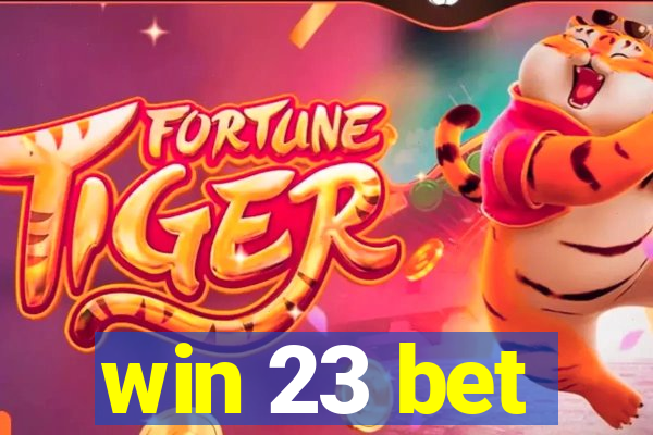 win 23 bet